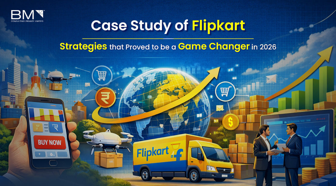 Case Study of Flipkart- Strategies that Proved to be a Game Changer in 2026
