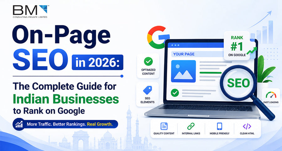 On-Page SEO in 2026: The Complete Guide for Indian Businesses to Rank on Google
